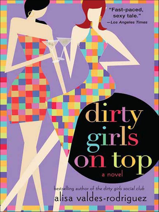 Title details for Dirty Girls on Top by Alisa Valdes-Rodriguez - Wait list